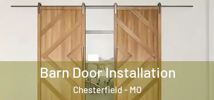 Barn Door Installation Chesterfield - MO