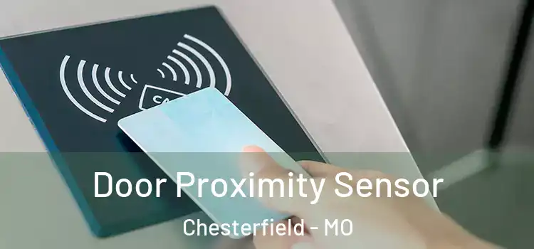 Door Proximity Sensor Chesterfield - MO