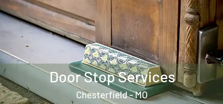 Door Stop Services Chesterfield - MO