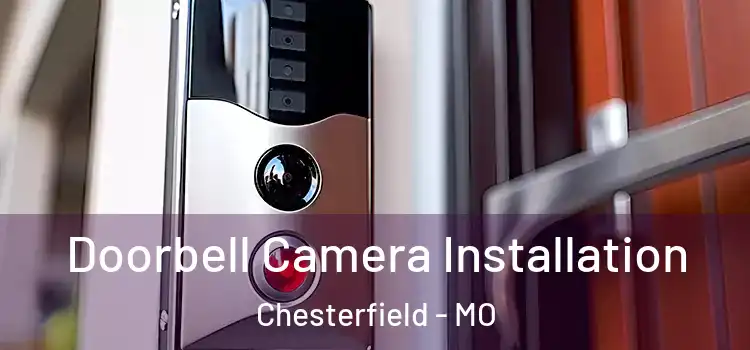  Doorbell Camera Installation Chesterfield - MO