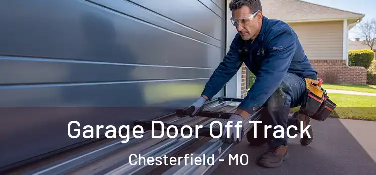  Garage Door Off Track Chesterfield - MO