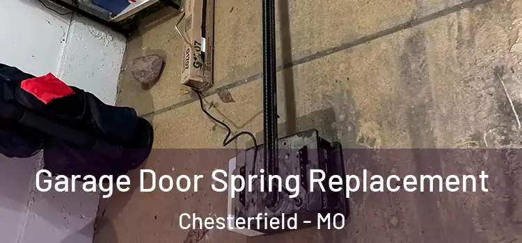  Garage Door Spring Replacement Chesterfield - MO
