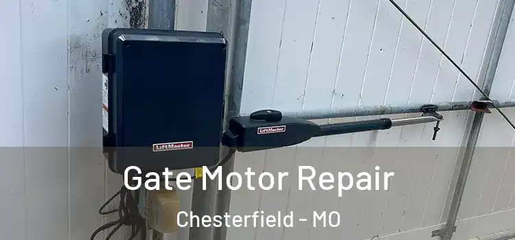 Gate Motor Repair Chesterfield - MO