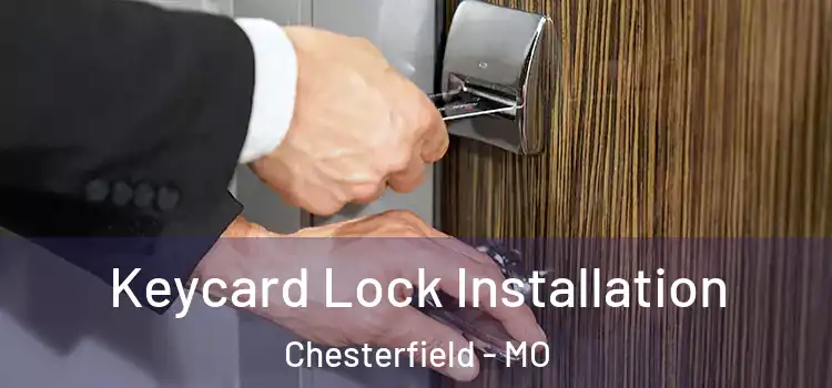 Keycard Lock Installation Chesterfield - MO