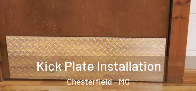 Kick Plate Installation Chesterfield - MO