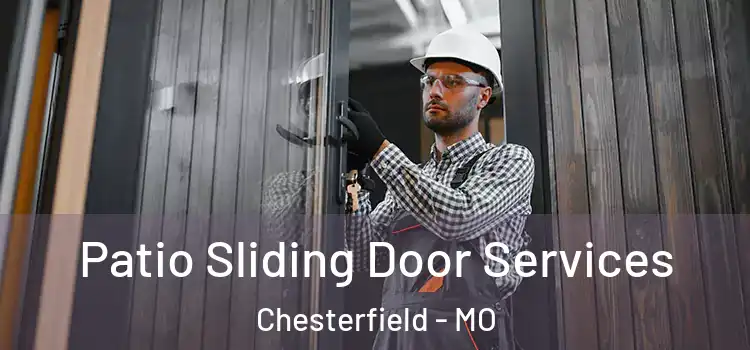 Patio Sliding Door Services Chesterfield - MO