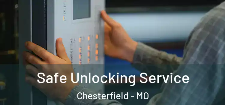 Safe Unlocking Service Chesterfield - MO