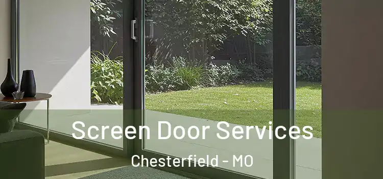 Screen Door Services Chesterfield - MO