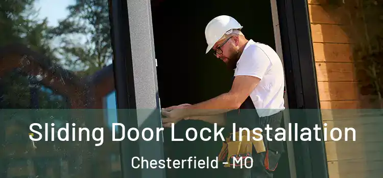 Sliding Door Lock Installation Chesterfield - MO